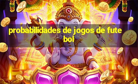 probabilidades de jogos de futebol