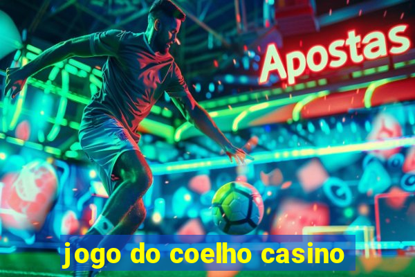 jogo do coelho casino