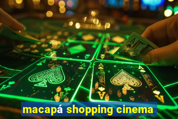 macapá shopping cinema