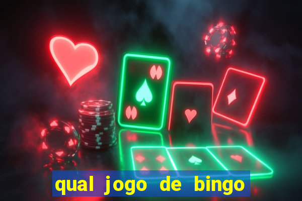 qual jogo de bingo que ganha dinheiro de verdade