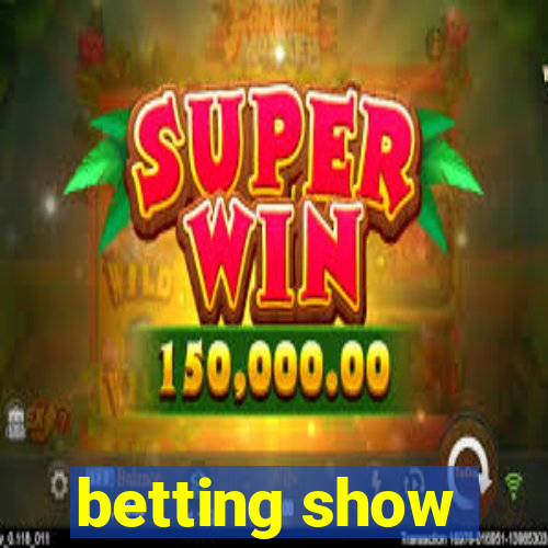 betting show