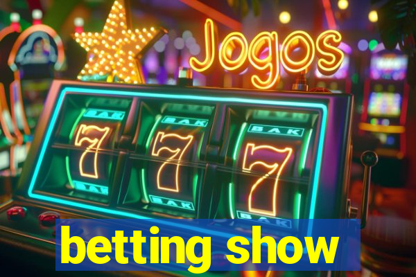 betting show