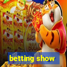 betting show