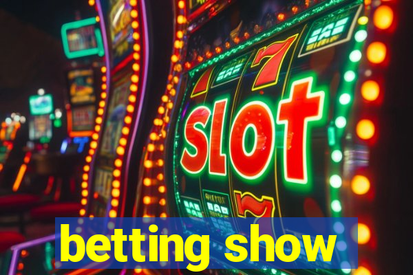 betting show