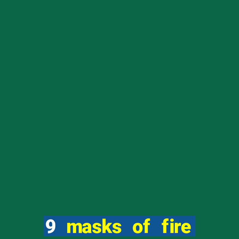 9 masks of fire slot rtp