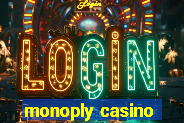 monoply casino