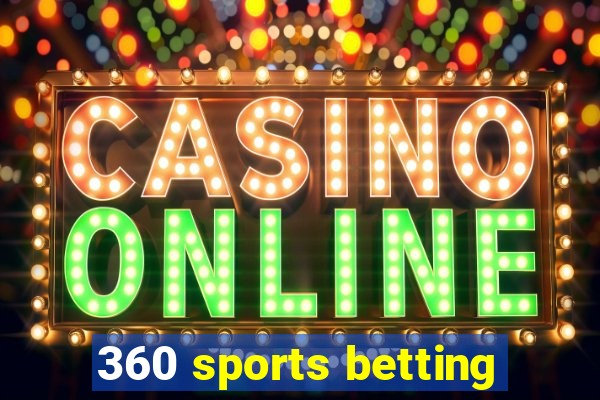 360 sports betting