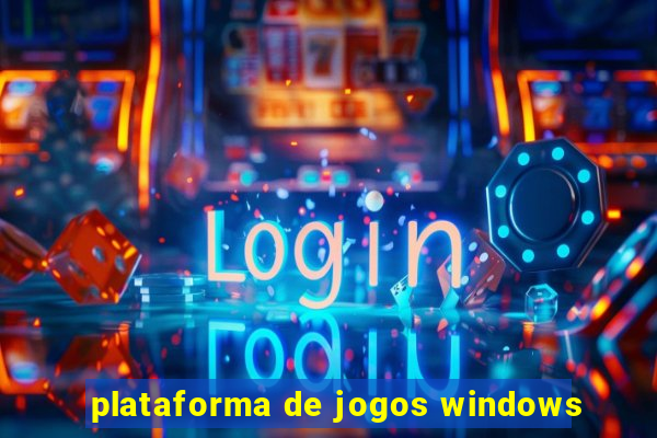 plataforma de jogos windows