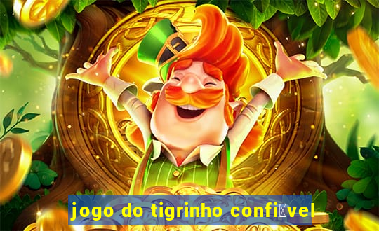 jogo do tigrinho confi谩vel