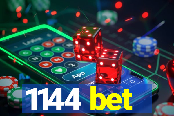 1144 bet