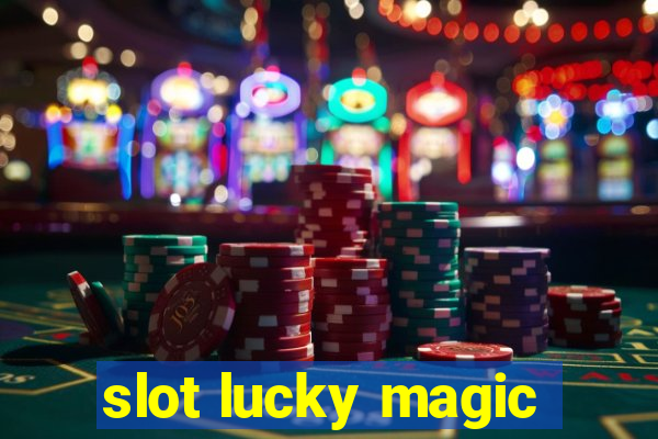 slot lucky magic