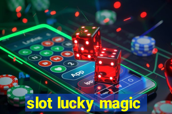 slot lucky magic