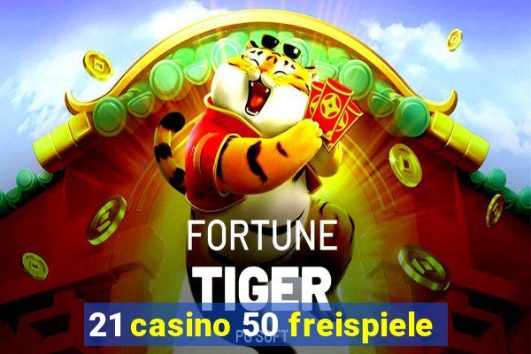 21 casino 50 freispiele