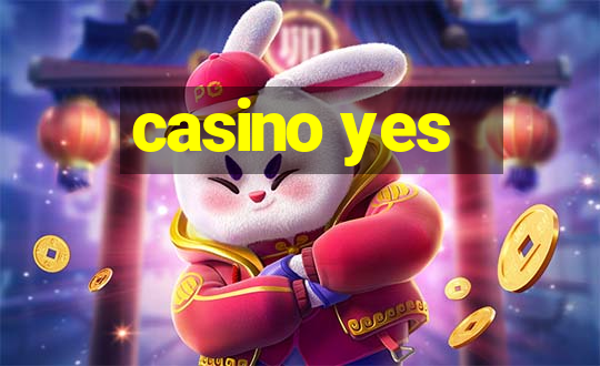 casino yes