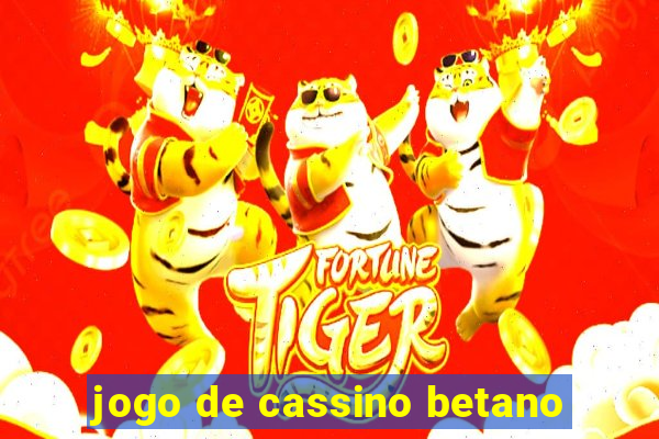 jogo de cassino betano