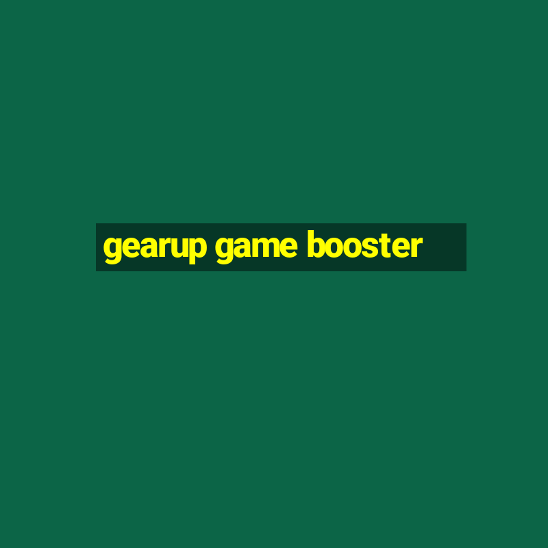 gearup game booster