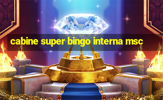 cabine super bingo interna msc