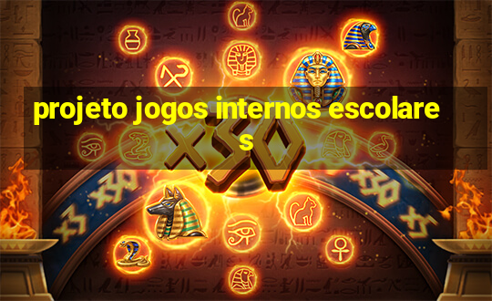 projeto jogos internos escolares