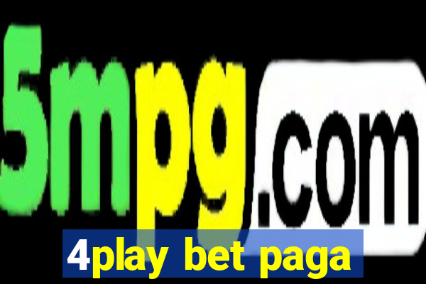 4play bet paga