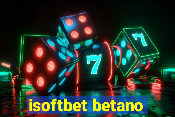 isoftbet betano