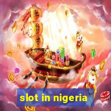 slot in nigeria