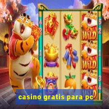 casino gratis para pc