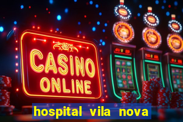 hospital vila nova star trabalhe conosco