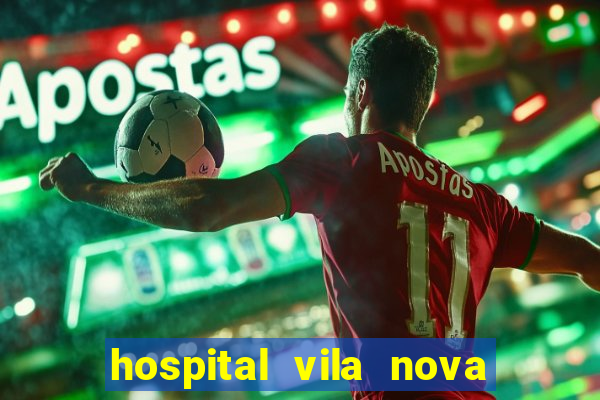 hospital vila nova star trabalhe conosco