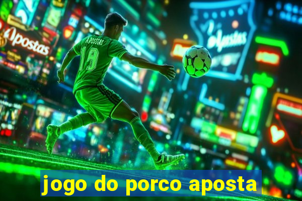 jogo do porco aposta