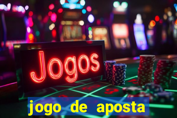 jogo de aposta ganha dinheiro de verdade