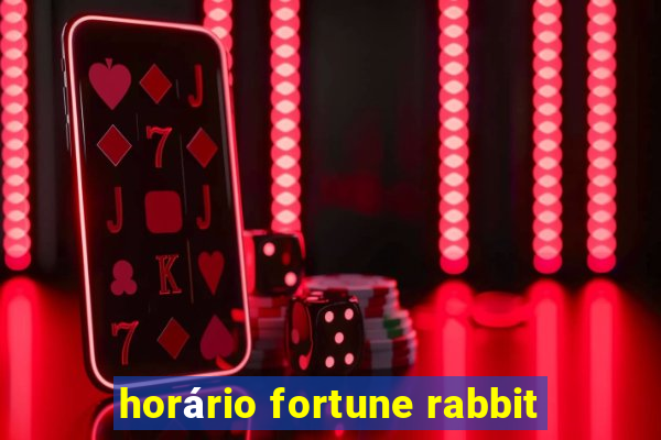 horário fortune rabbit