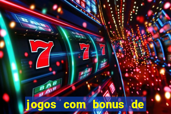 jogos com bonus de cadastro sem depósito