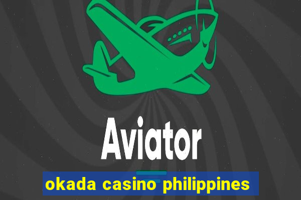 okada casino philippines