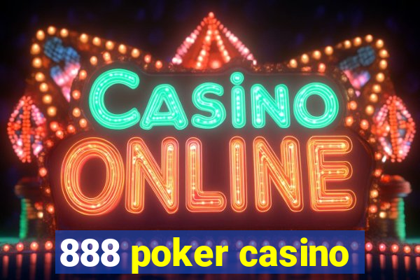 888 poker casino