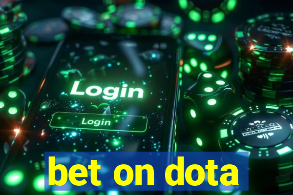 bet on dota