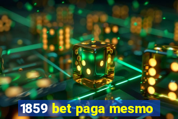 1859 bet paga mesmo