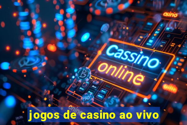 jogos de casino ao vivo