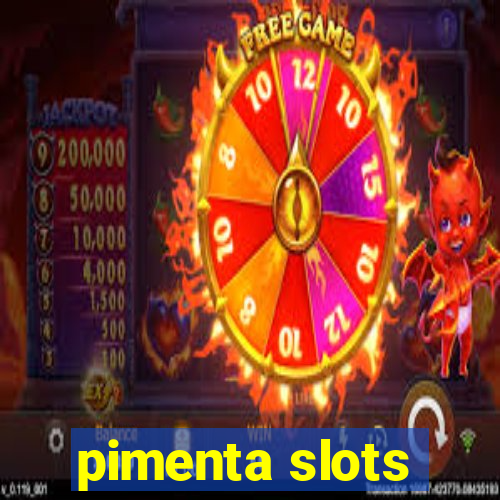 pimenta slots