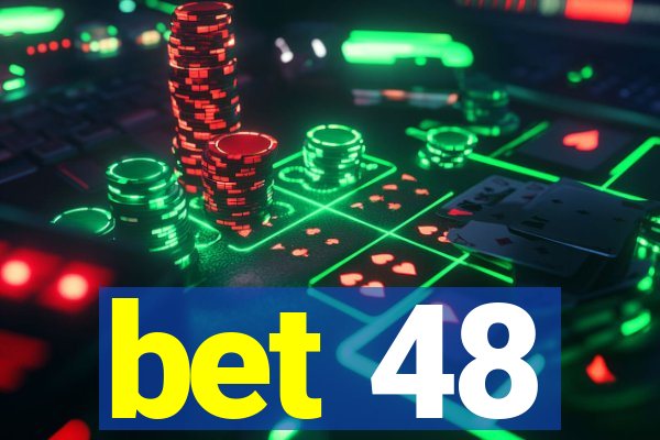 bet 48