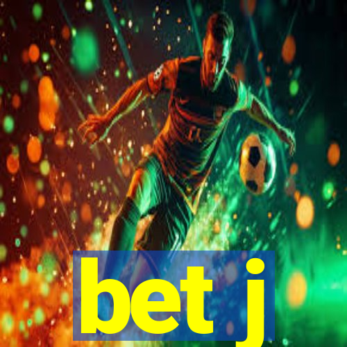 bet j