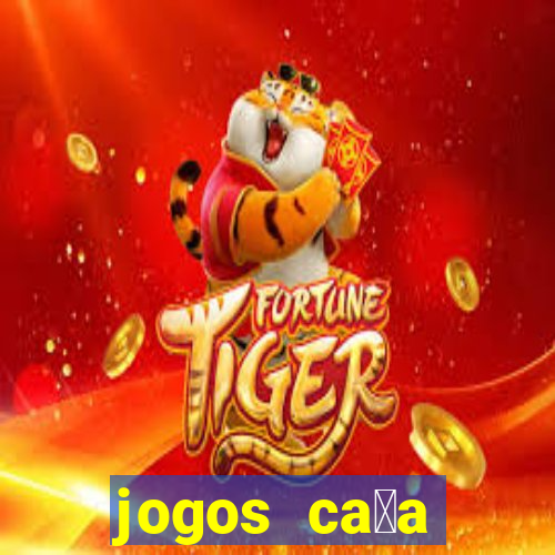 jogos ca莽a n铆quel online