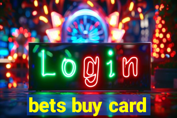 bets buy card