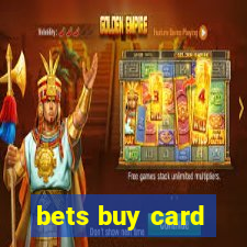 bets buy card