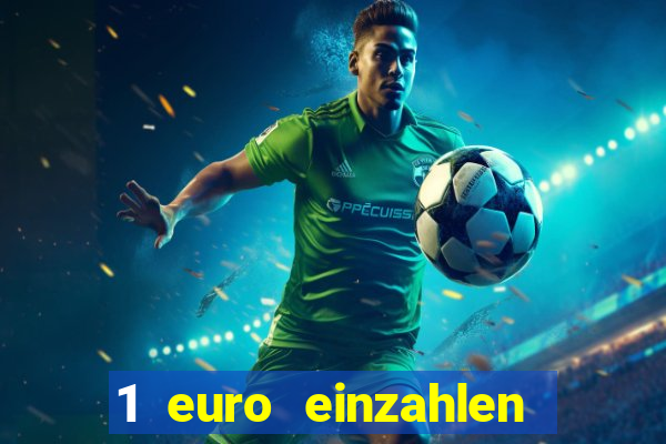 1 euro einzahlen casino bonus