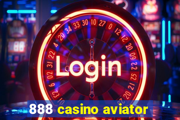 888 casino aviator