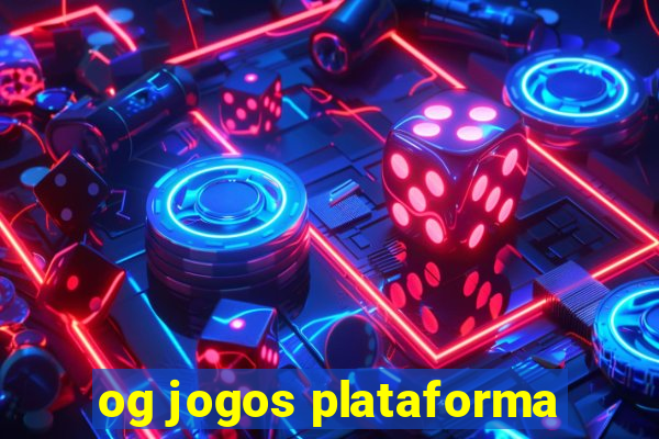 og jogos plataforma