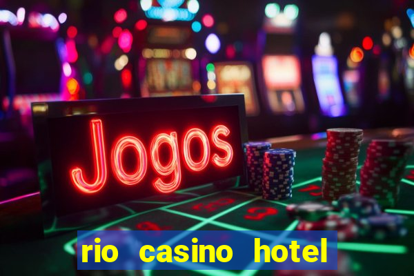 rio casino hotel las vegas