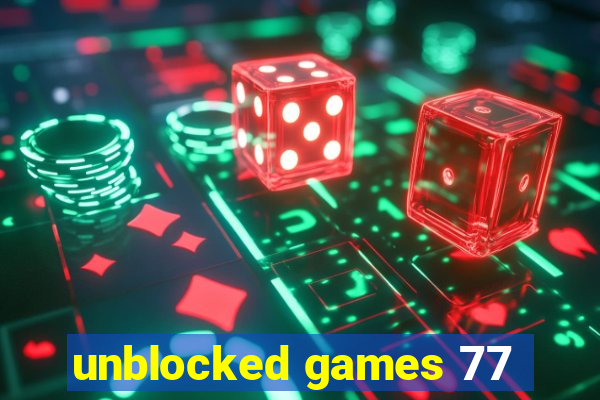 unblocked games 77