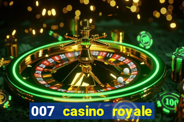 007 casino royale dublado online 720