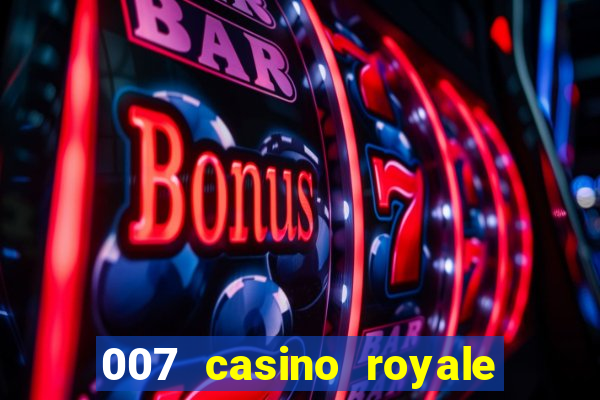 007 casino royale dublado online 720